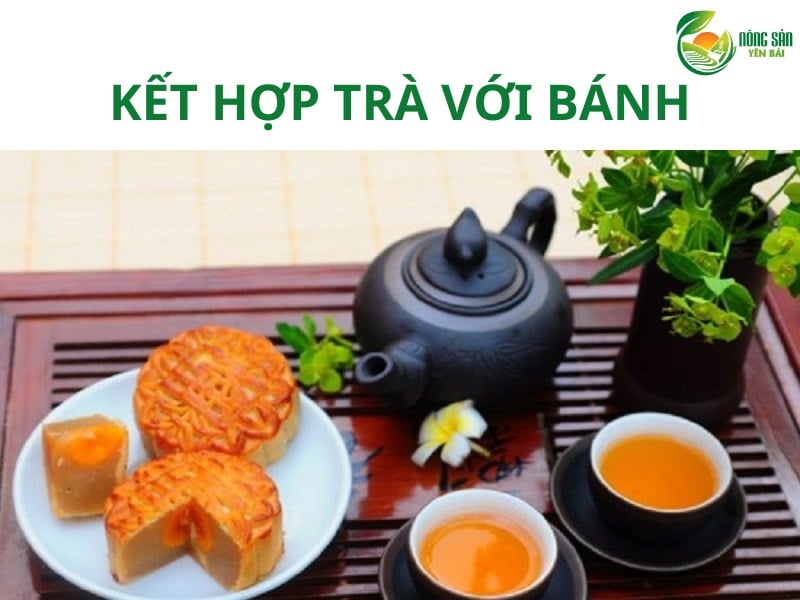 Gợi ý thực phẩm kết hợp cùng trà